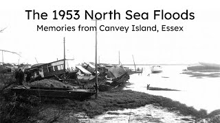 The 1953 North Sea Floods: Memories from Canvey Island, Essex