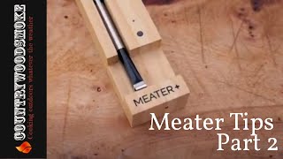 Meater thermometer Tips and Tricks Part 2