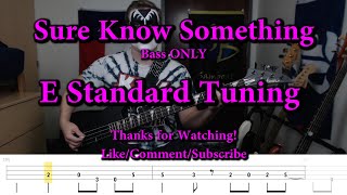 Sure Know Something - KISS (Bass ONLY Cover with Tabs)