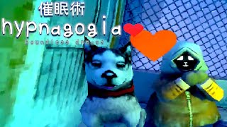 THE BEST WORLD! Dogs and Hugs! | Hypnagogia