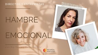 Entrevista a May Morón y Elvira Llorente sobre el Hambre Emocional