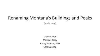 Renaming Montana's Buildings and Peaks (audio only)