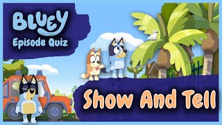 Bluey Quiz - SHOW AND TELL - Who's the Boss! - The answer may not surprise you!