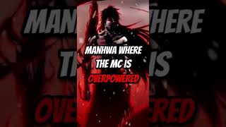 Manhwa Where MC is Overpowered #shorts #manhwa #manhua #manhwarecommendations