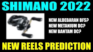 2022 NEW SHIMANO REELS PREDICTION VIDEO!!! What reels will be coming out???