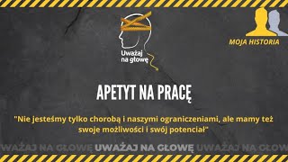 Apetyt na pracę - PODCAST UWAŻAJ NA GŁOWĘ ODC.37