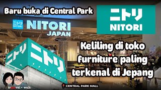 NITORI JAPAN • IKEA-nya Jepang baru buka toko super besar di Central Park Mall!!