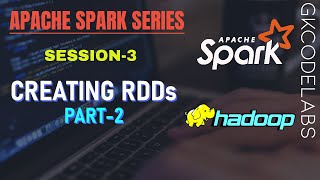 Apache Spark Series from A-Z | Session-3.2 | Creating RDDs