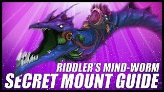 How to get Riddler's Mind-Worm  | World of Warcraft  (7.2) Mount Guide