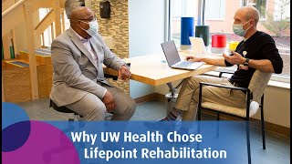 Why UW Health Chose Lifepoint as a Rehabilitation Partner