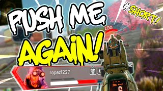 If you PUSH me Kill me or you WILL REGRET IT! - Apex Legends PS5 #Shorts