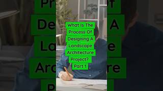 What is the process of designing a landscape architecture project? Part 1 #shorts