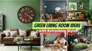 49 Green Living Room Ideas with Refreshing Style