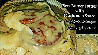 Quick and Easy Beef Burger Patties with Mushroom Sauce Recipe || Jollibee Inspired Burger Steak Reci