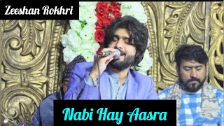 Nabi Hay Aasra | Zeeshan Rokhri | New Qasida |