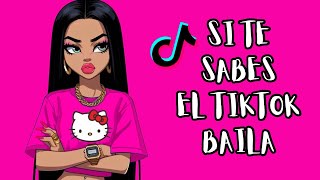 SI TE SABES EL TIKTOK BAILA - 2024