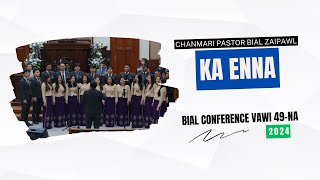 KA ENNA | CHANMARI PASTOR BIAL ZAIPAWL | BIAL CONFERENCE VAWI 49-NA INRINNI ZAN