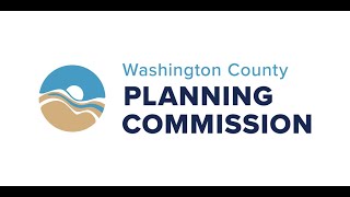 Washington County Land Use Planning Commission Meeting, 09/04/24