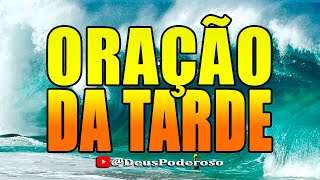 ORAÇÃO DA TARDE - 05 DE OUTUBRO #divinasrevelações #oraçãodatarde @DeusPoderoso