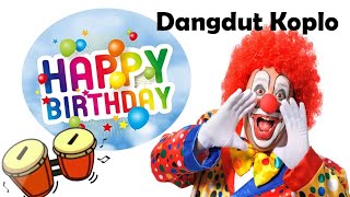 Happy Birthday - Dangdut Koplo