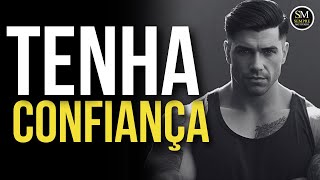 TENHA CONFIANÇA - VÍDEO MOTIVACIONAL