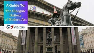 The Glasgow Gallery of Modern Art