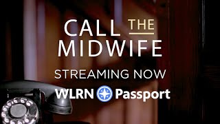 Call the Midwife Seasons 10-13 Streaming Now on WLRN Passport