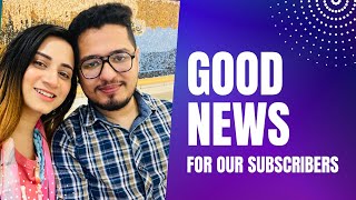 Good News for Our Subscribers 🤩❤️ | Tooba and Asim Vlogs | VLOG 70