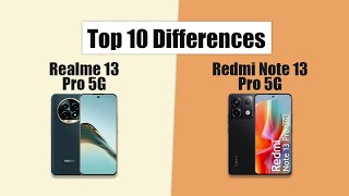 Realme 13 Pro 5G VS Redmi Note 13 Pro 5G | Top 10 Differences | Full Detail