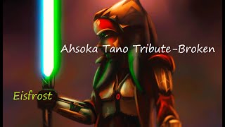 Ahsoka Tano Tribute-Broken