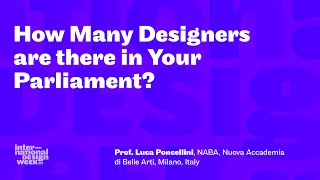 How many designers are there in your Parliament? | Dt. Luca Poncellini