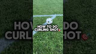 How to curl a shot!⚽️🎯#soccer #football #footballtutorials