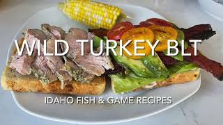 Game Recipe: Wild Turkey BLT