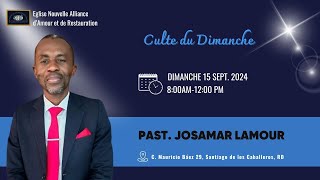 Service du Dimanche 15 Septembre 2024 / Eglise Nouvelle Alliance D'amour et Restauration