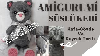 Amigurumi Kedi Yapımı  (Kafa-Gövde ve Kuyruk) #kediyapımı #örgübebek #crochet #amigurumikediyapımı