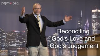 Reconciling God's Love and God's Judgement - Pacific Garden Mission Ep 341