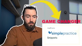 Reacting to SimplePractices, new, game changing tool: SNIPPETS