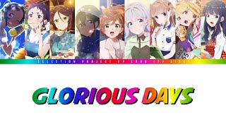 【セレプロ】9-tie『GLORIOUS DAYS』TV Size (Color Coded Lyrics KAN/ROM/ENG)【SELECTION PROJECT OP Song】