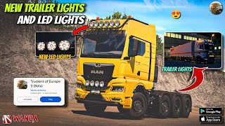 🚛 New Trailer Lights + LED Truck Lights Update 🚛 Truckers Of Europe 3 || New upcoming Update ||