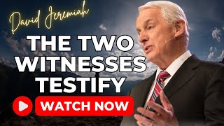 The Two Witnesses Testify - Turning Point Ministries David Jeremiah 2024