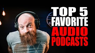 Top 5 Favorite Podcasts - kenfuTV S3E19