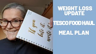 Tesco Food Haul, Weight Loss Update & Meal Plan