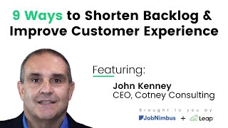 9 Ways to Shorten Backlog and Improve Customer Experience