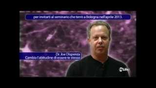 SCIENZA - Dr. Joe Dispenza - Cambia l'abitudine di essere te stesso