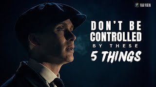 FOR PEOPLE WHO CONTROLLED BY THESE 5 THINGS | Powerful Motivational Speech