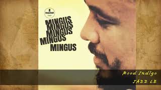 Charles Mingus - Mood Indigo