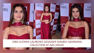 Tara Sutaria Launches Designer Sanjeev Marwaha Collection At Aza House