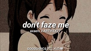 axaero x ARTIFEX27 - don't faze me (sub. español)