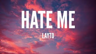 Layto - Hate Me (Lyrics)