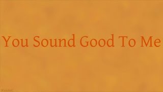 Lucy Hale - You Sound Good to Me (Lyrics)